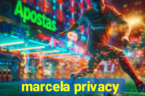 marcela privacy